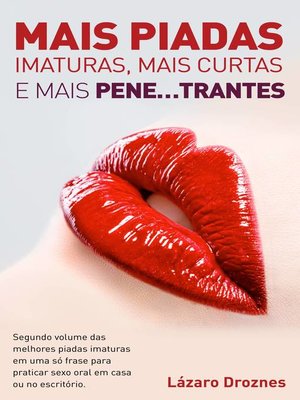 cover image of Mais piadas imaturas,  mais curtas  e mais pene...trantes.